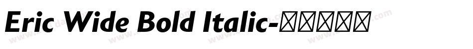 Eric Wide Bold Italic字体转换